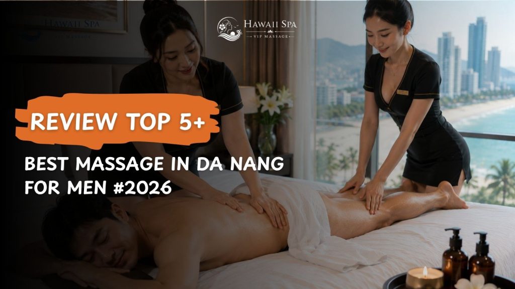 best massage in da nang for men