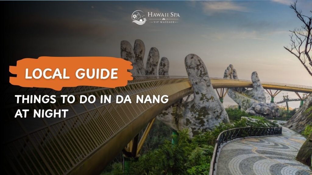 things to do in da nang at night